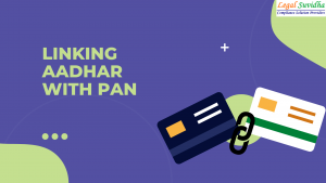 Consequences of not linking Aadhar with PAN