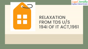 TDS Relaxtion u/s 194I