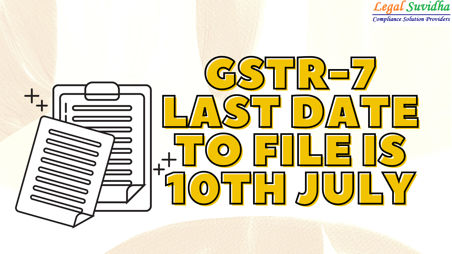 Form GSTR-7 Before 10th July