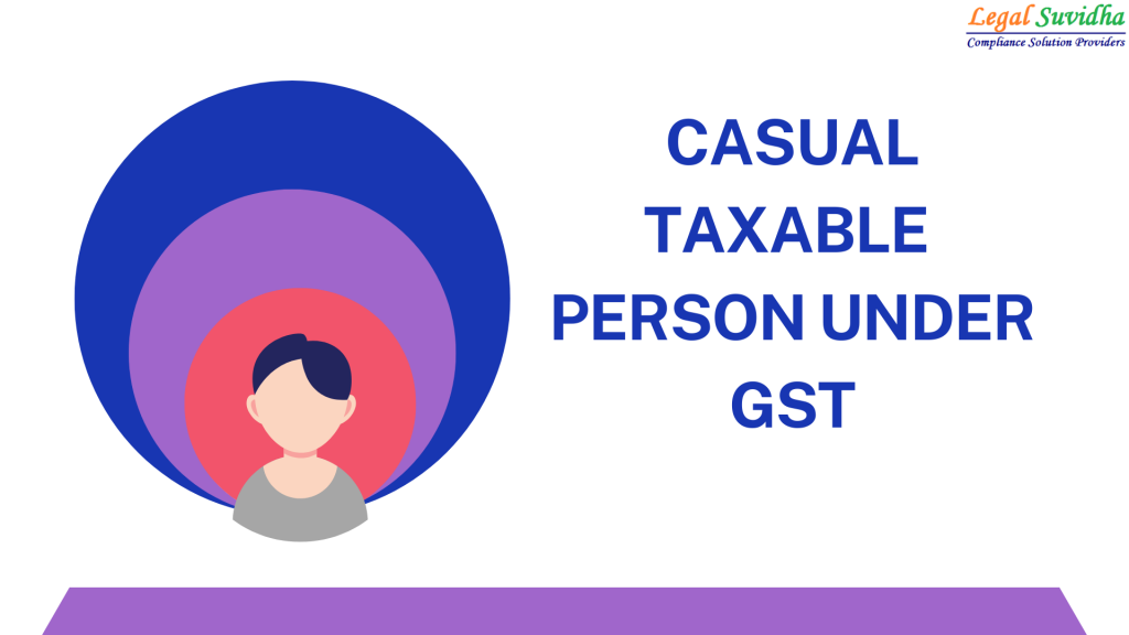 Casual Taxable Person under GST