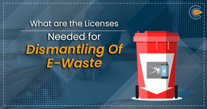 E-waste License for Dismantling