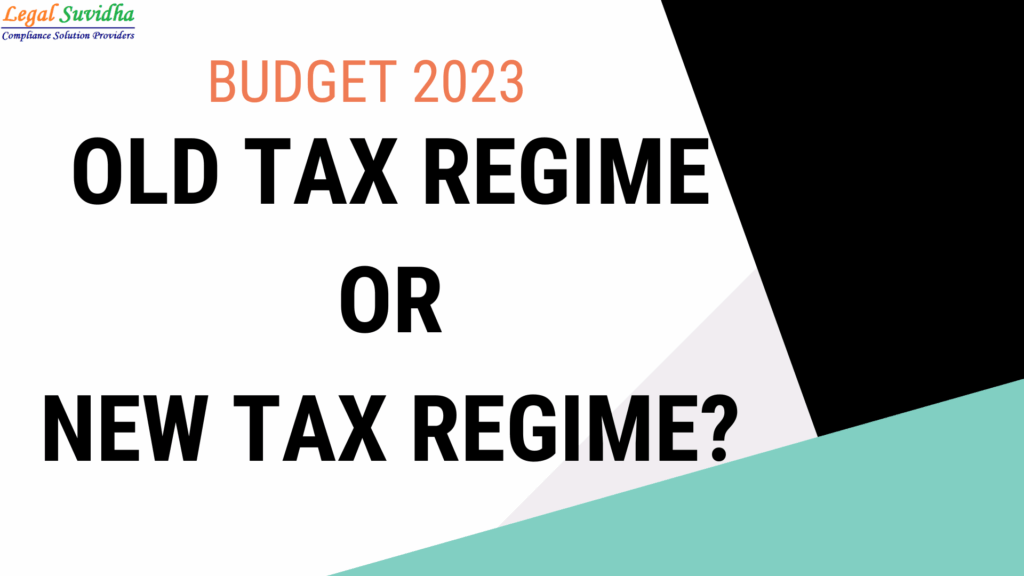 Old Tax Regime or New Tax Regime? Which one is Beneficial