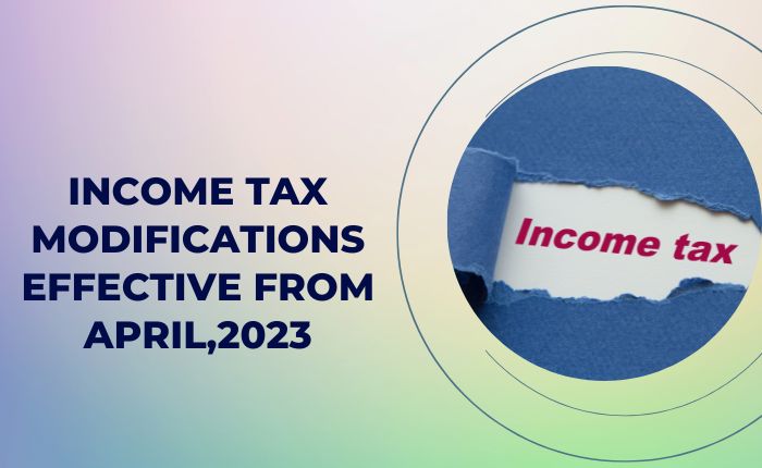 Income Tax Modifications from April 2023