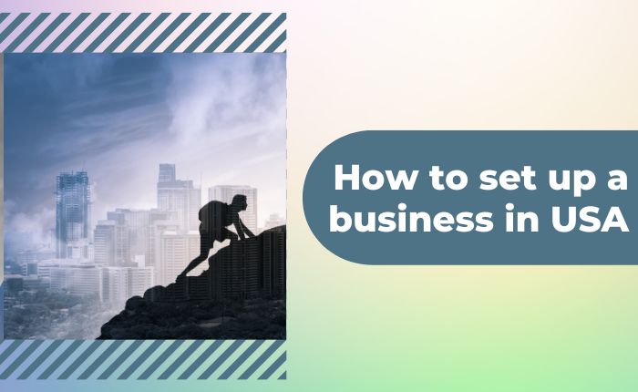 How to set up a business in USA
