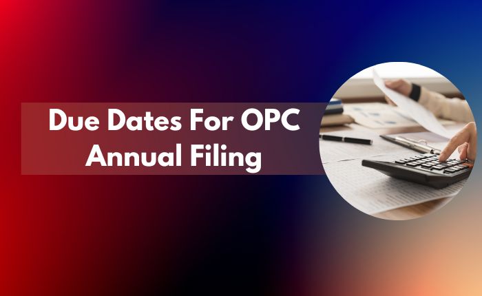 Deadlines for OPC Annual Filing for  FY 2022–2023