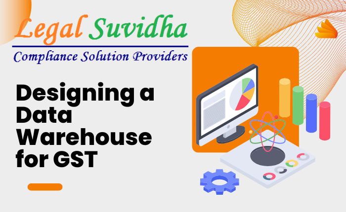 Designing a Data Warehouse for GST