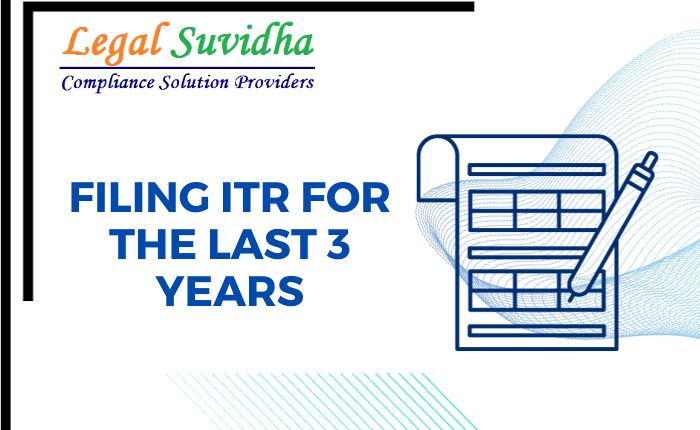 Filing ITR for the Last 3 Years
