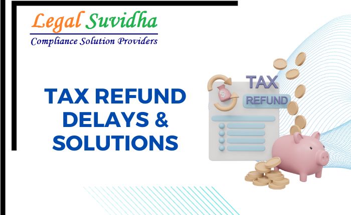 Tax Refund Delays & Solutions