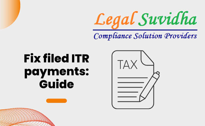 Fix filed ITR payments: Guide