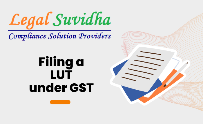 Filing a LUT under GST