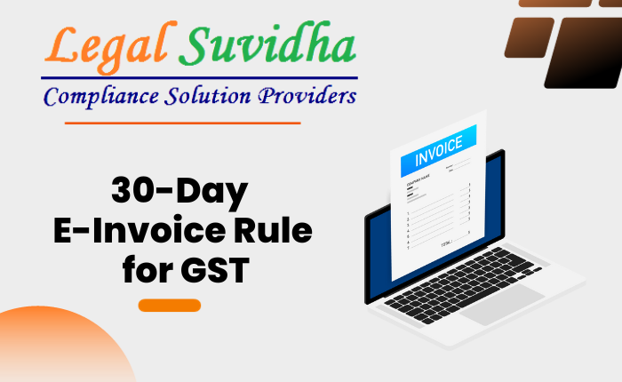 30 Day E-Invoice Rule for GST