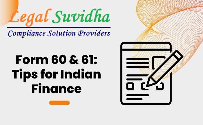 Form 60 & 61: Tips for Indian Finance