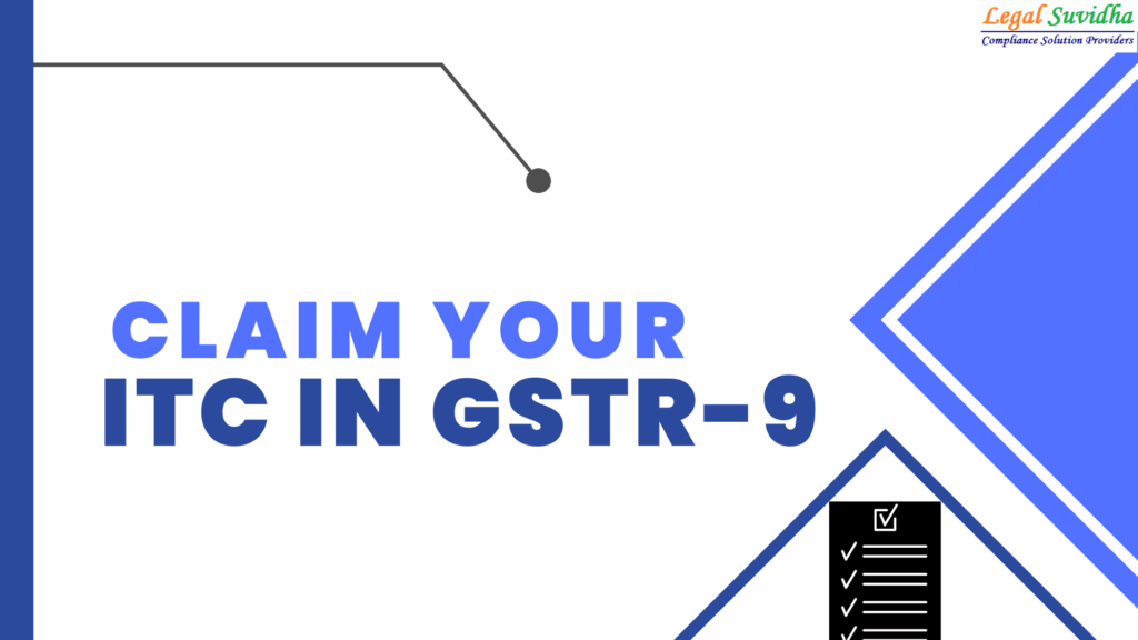 Claim of ITC in GSTR-9