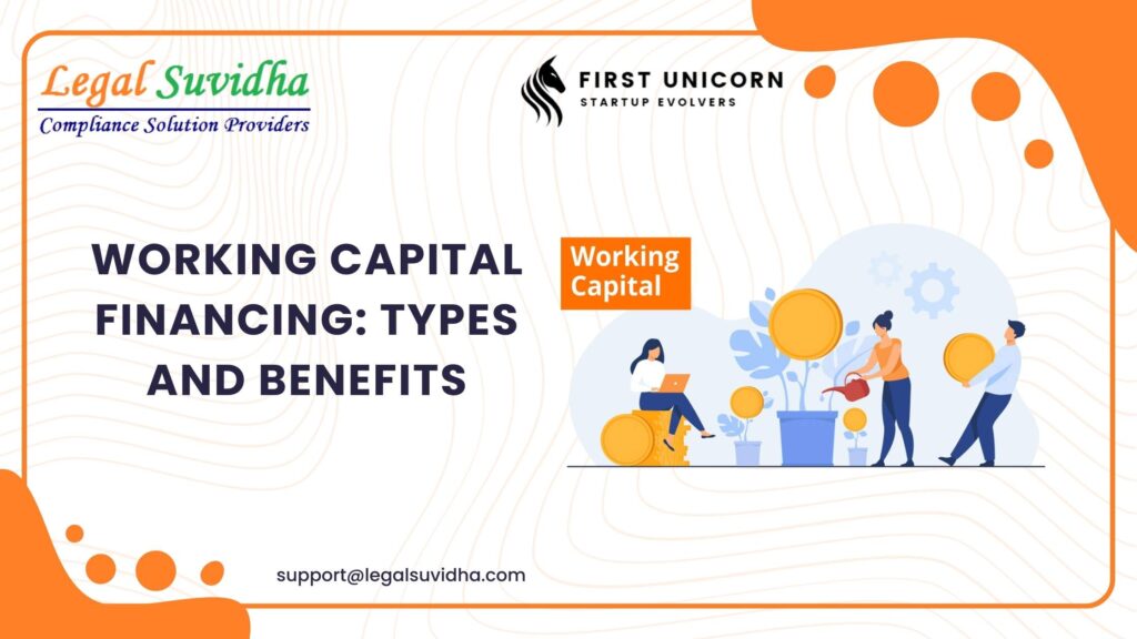 Working Capital Financing: Types and Benefits