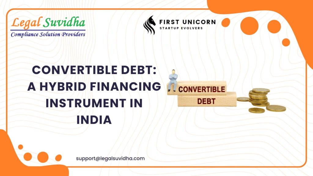 Convertible Debt: A Hybrid Financing Instrument in India