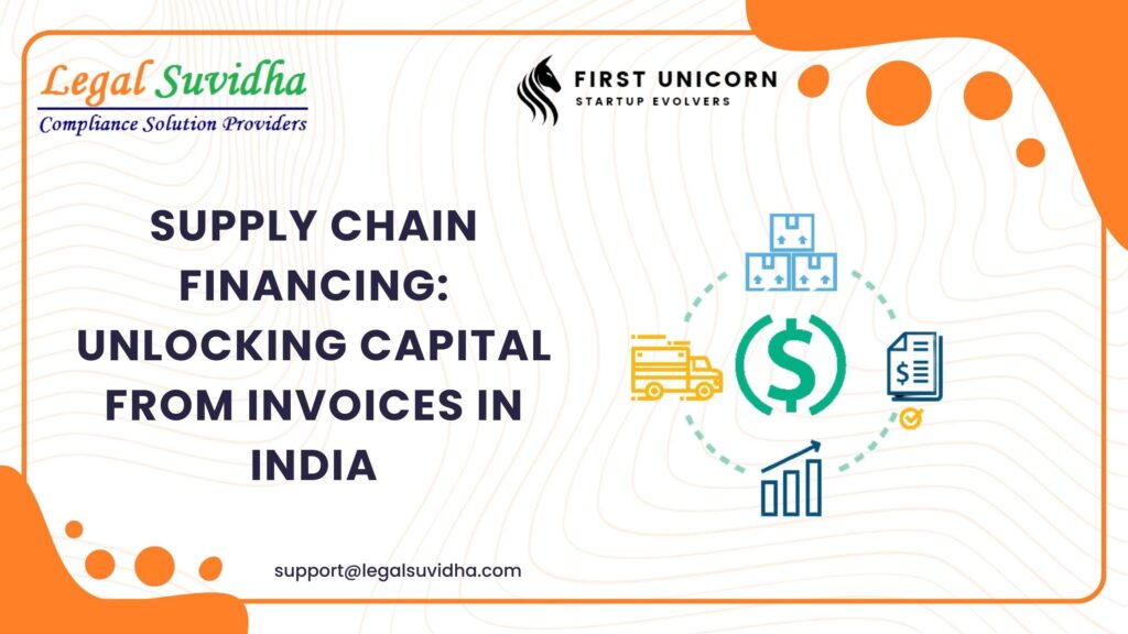 Supply Chain Financing: Unlocking Capital from Invoices in India