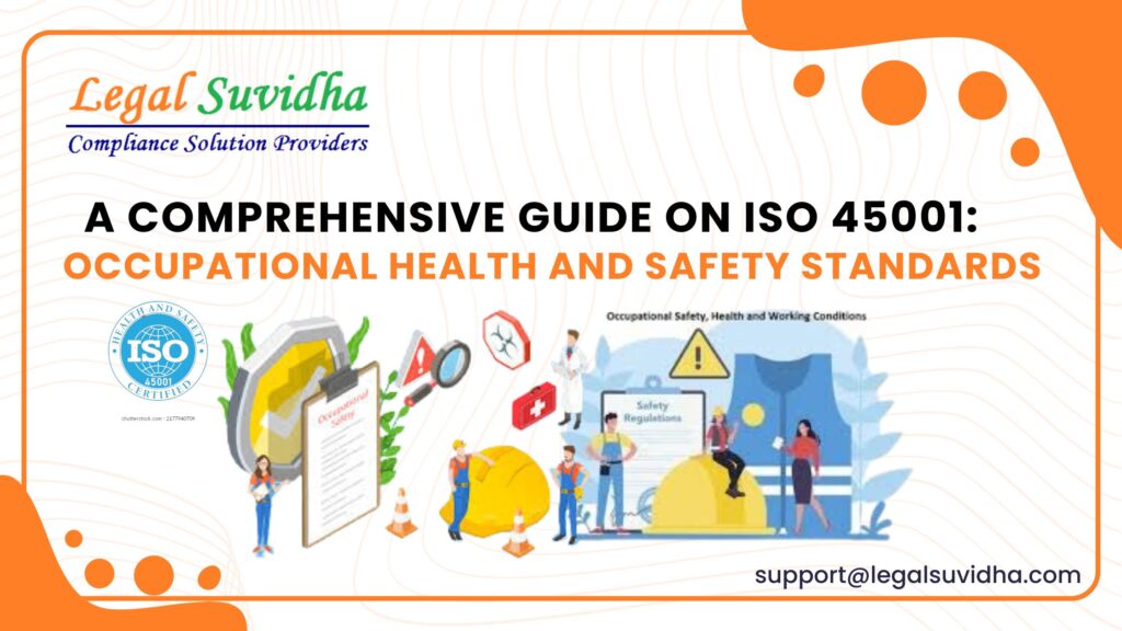 ISO 45001: Occupational Health and Safety Standards