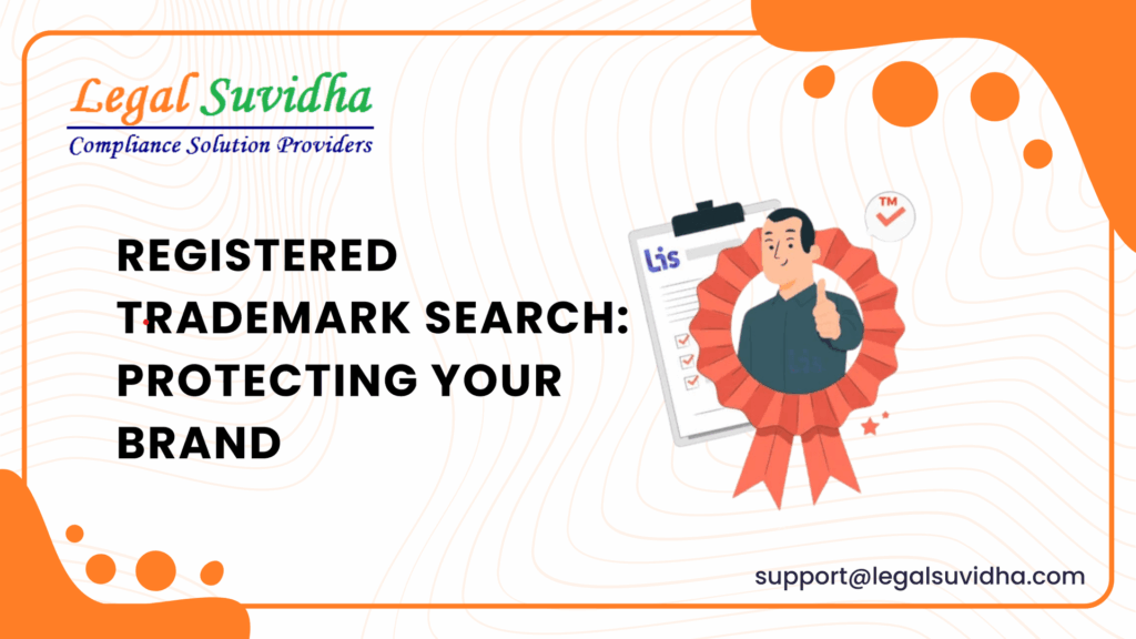 Registered Trademark Search: Protecting Your Brand
