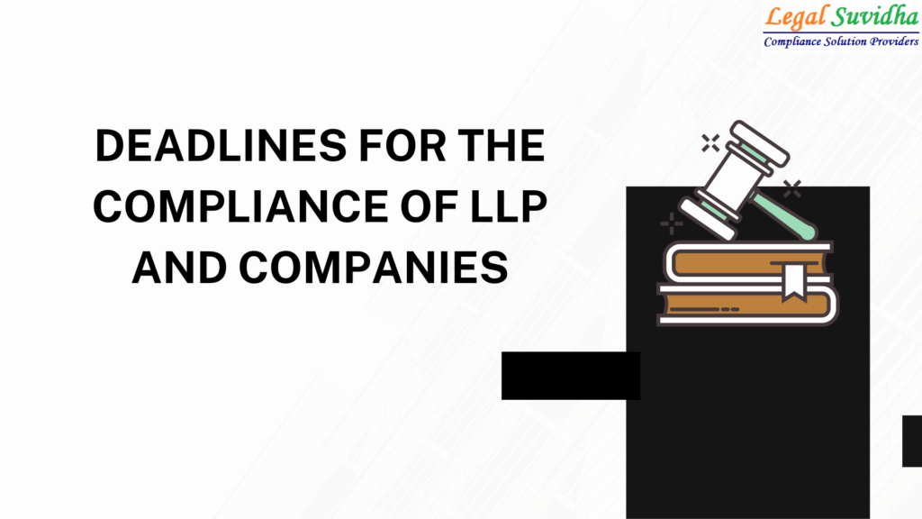 Deadlines for Compliance of LLP & Companies