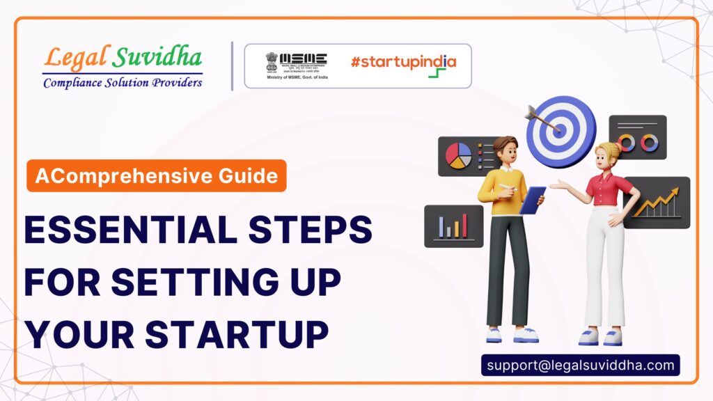 Essential Steps for Setting Up Your Startup: A Comprehensive Guide