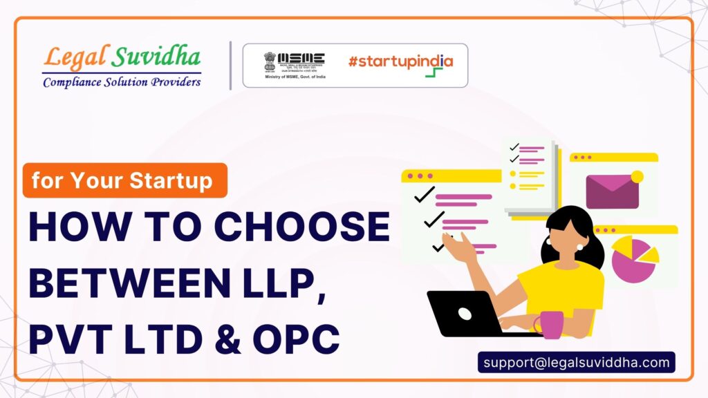 How to Choose Between LLP, Pvt Ltd & OPC