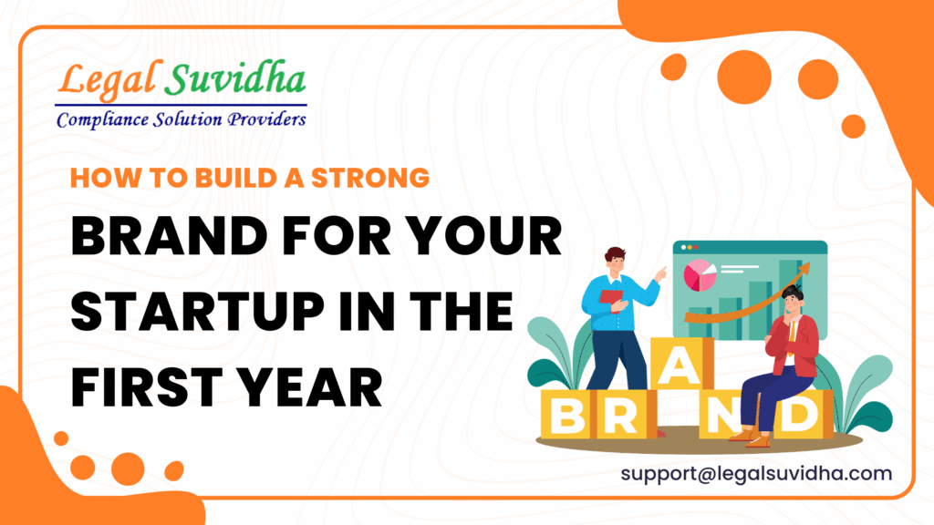 How to Build a Strong Brand for Your Startup in the First Year