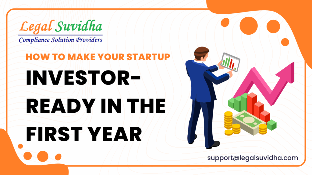 How to Make Your Startup Investor-Ready in the First Year