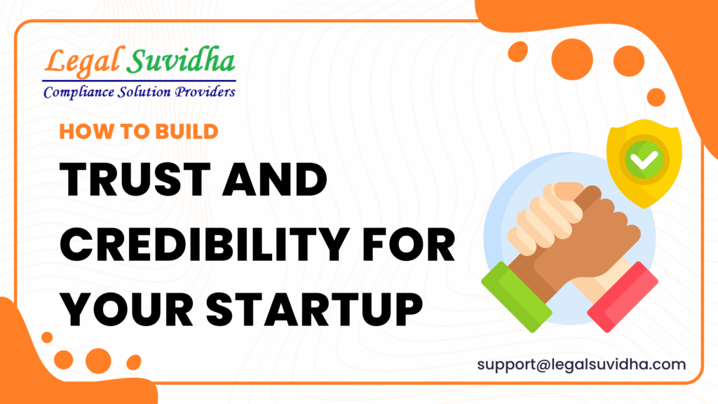 How to Build Trust and Credibility for Your Startup