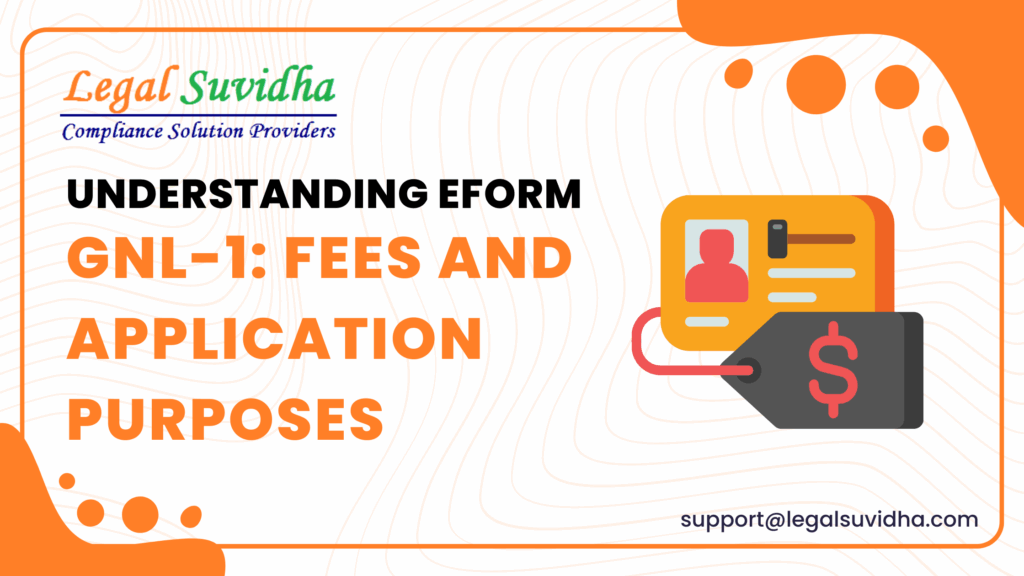 Understanding eForm GNL-1: Fees and Application Purposes