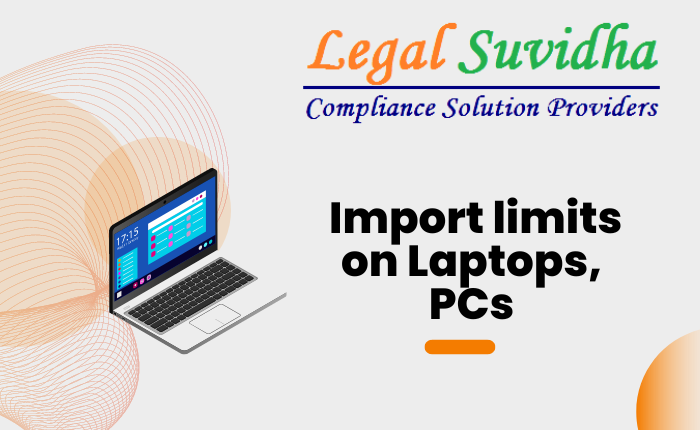 Impact of import limits on Laptops
