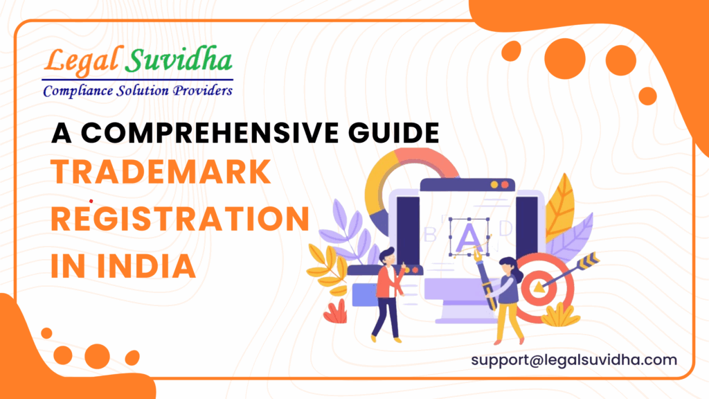 Trademark Registration in India: A Complete Guide
