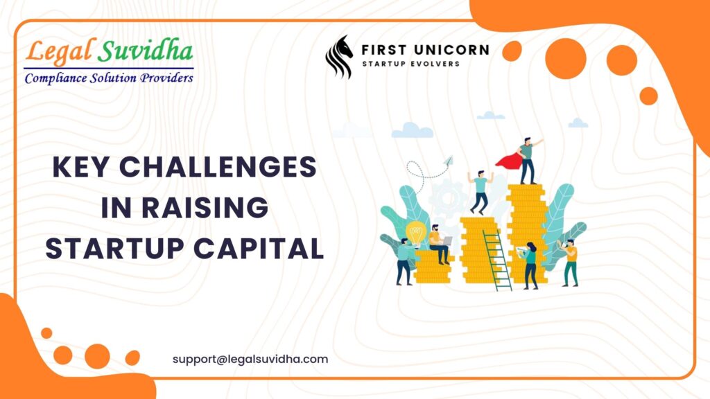 Key Challenges in Raising Startup Capital