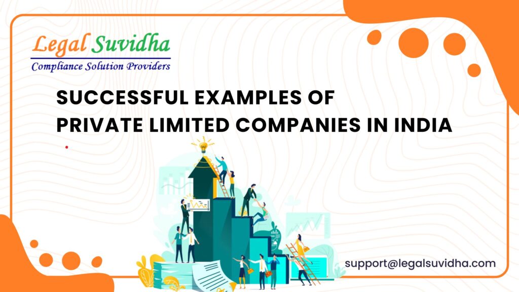 Private Limited Companies in India: Successful Examples