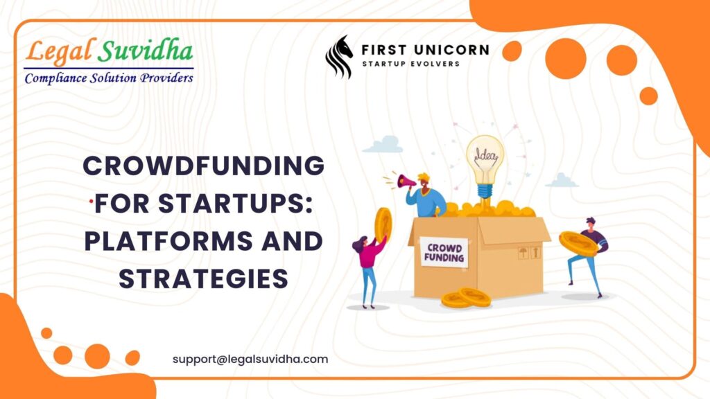 Crowdfunding for Startups: Platforms and Strategies