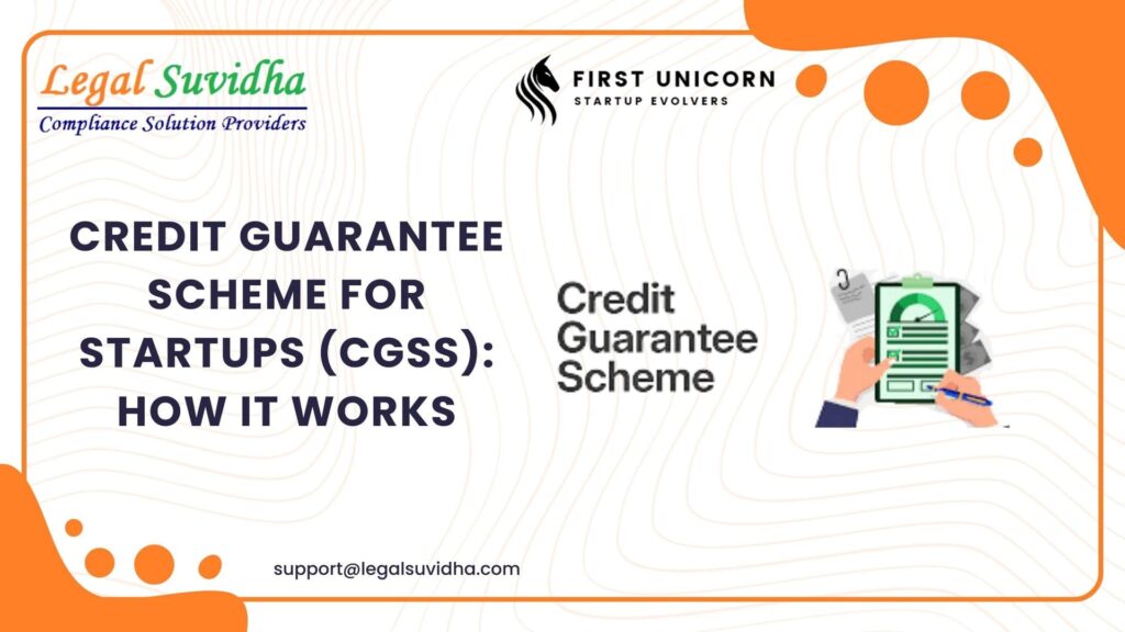 Credit Guarantee Scheme for Startups (CGSS): How It Works