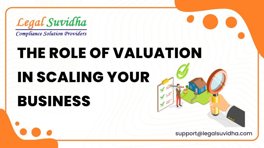 The Role of Valuations in Scaling Your Business